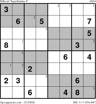 The grouppuzzles.com Difficult SuperSudoku-8 puzzle for Saturday February 14, 2026 with the first 3 steps marked