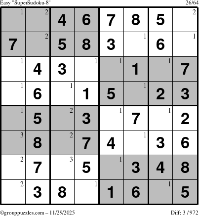 The grouppuzzles.com Easy SuperSudoku-8 puzzle for Saturday November 29, 2025 with the first 3 steps marked