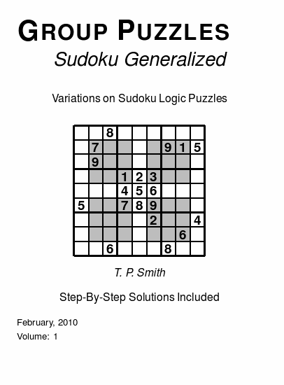 Group Puzzles (Sudoku Generalized)  Variations on Sudoku Logic Puzzles, Volume 1.