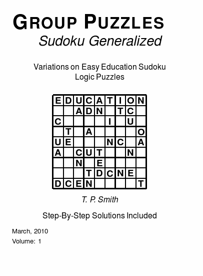 Group Puzzles (Sudoku Generalized)  Variations on Easy Education Sudoku Logic Puzzles, Volume 1.