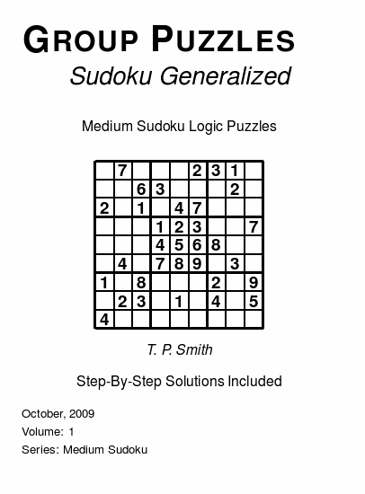 Group Puzzles (Sudoku Generalized) Medium Sudoku Logic Puzzles, Volume 1.